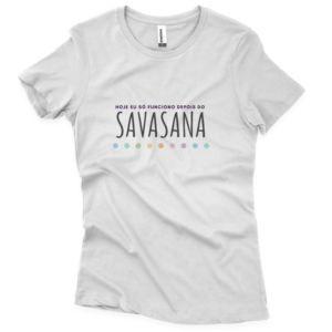 Camiseta Quality Feminina - Depois do Savasana